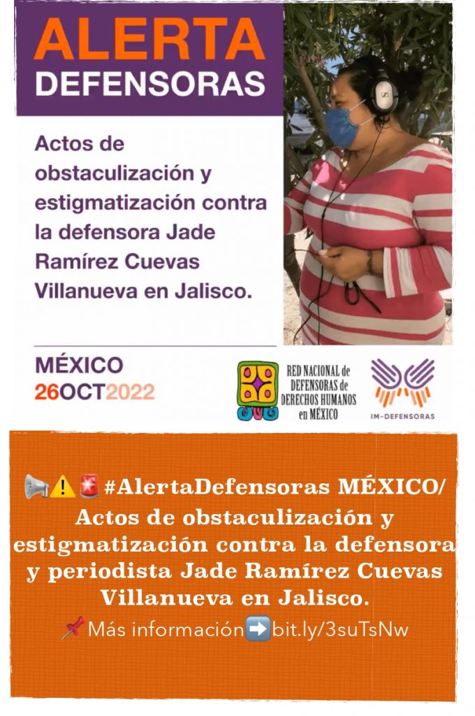 Actos de obstaculización y estigmatización contra defensora y periodista Jade Ramírez Cuevas Villanueva en Jalisco