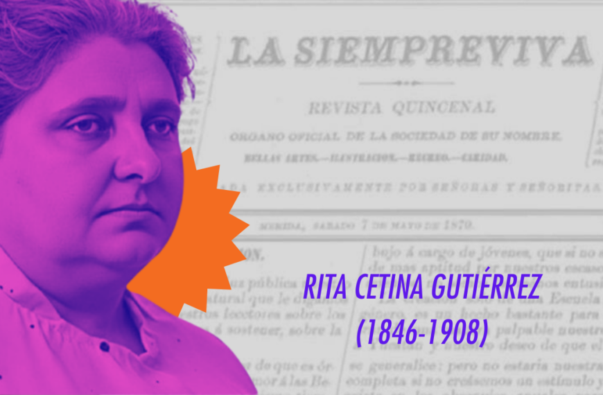 Rita Cetina, defensora por la educación de las niñas. Encauzó un mejor futuro educativo