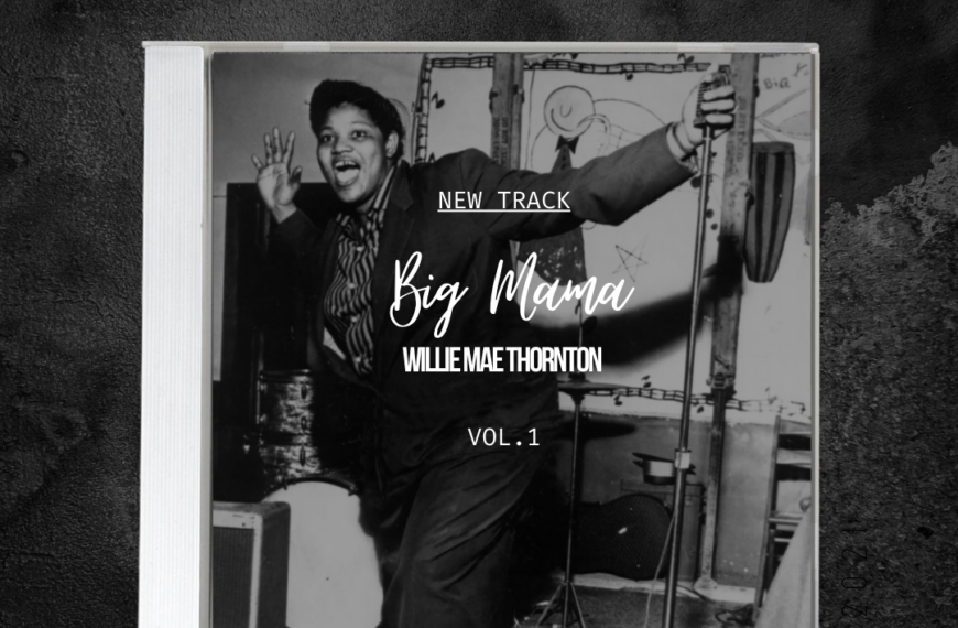 Willie Mae Thornton, Big Mama, la reina del blues y génesis del rocanrol