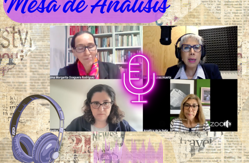 Mesa Política: Exclusión de la ministra Piña, persistencia de códigos masculinos en el poder