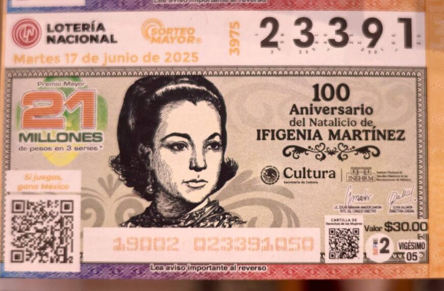 Lotería Nacional rinde homenaje a Ifigenia Martínez con billete conmemorativo