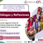 Cómo seguir la Conferencia Regional sobre la Mujer de América Latina y el Caribe sede CDMX