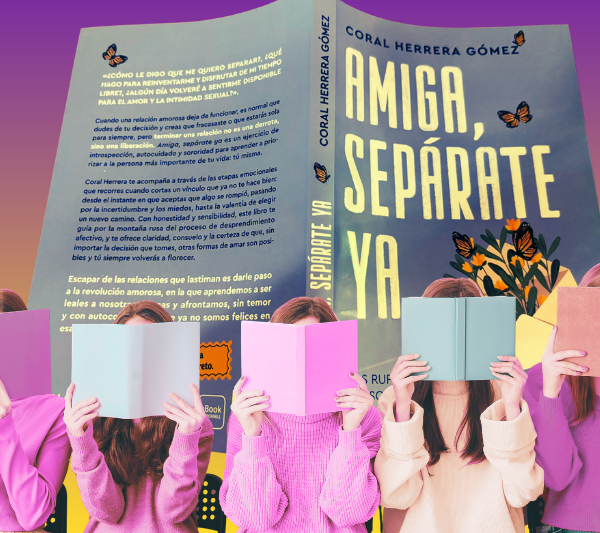 «Amiga, sepárate ya», de la mano, Coral Herrera despatriarcaliza corazones